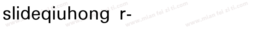 slideqiuhong r字体转换